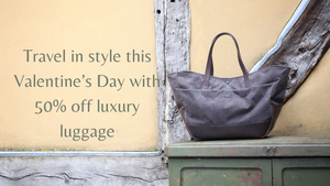 50% luxury luggage Valentine's Gift travel gifts for her